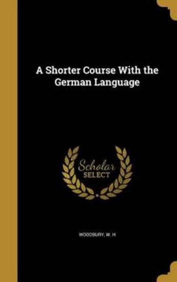Picture of A Shorter Course with the German Language