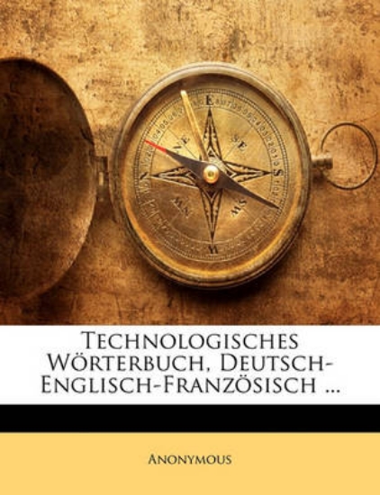 Picture of Technologisches Worterbuch, Deutsch-Englisch-Franz