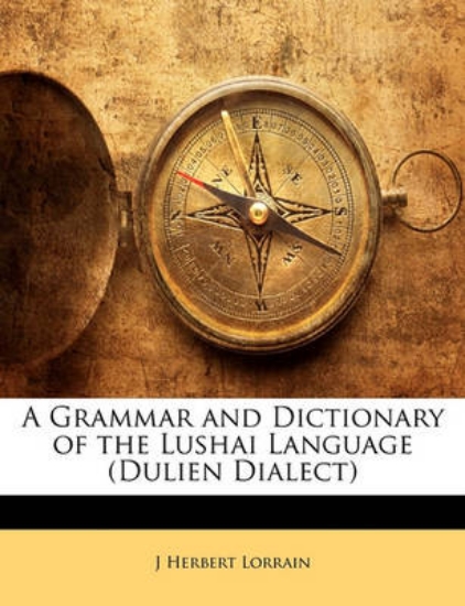 Picture of A Grammar and Dictionary of the Lushai Language (D