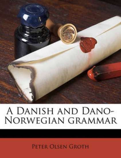 Picture of A Danish and Dano-Norwegian Grammar