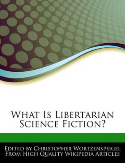 Picture of What Is Libertarian Science Fiction?