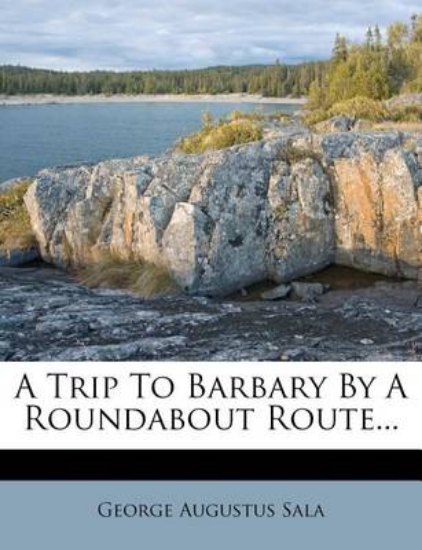 Picture of A Trip to Barbary by a Roundabout Route