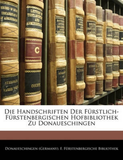Picture of Die Handschriften Der Furstlich-Furstenbergischen
