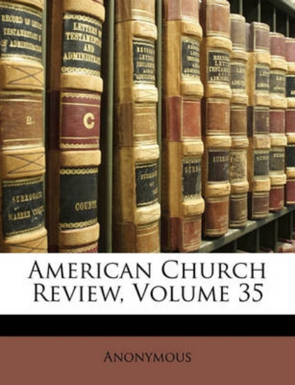 Picture of American Church Review, Volume 35