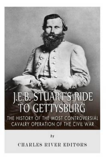 Picture of J.E.B. Stuart's Ride to Gettysburg