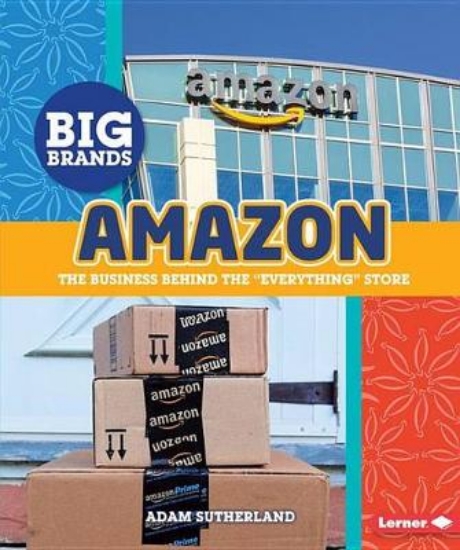 Picture of Amazon The Business Behind the Everthing Story