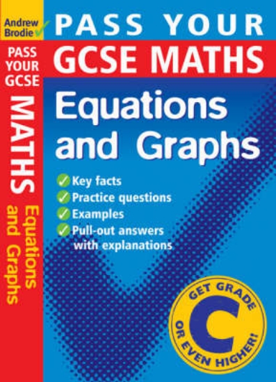 Picture of Pass Your GCSE Maths: Equations and Graphs