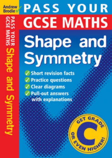 Picture of Pass Your GCSE Maths: Shape and Symnetry