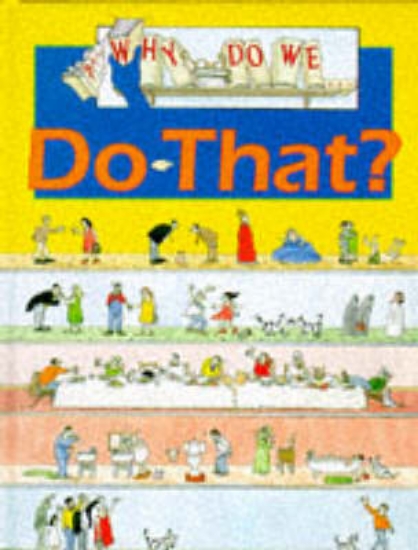 Picture of Why Do We Do That?