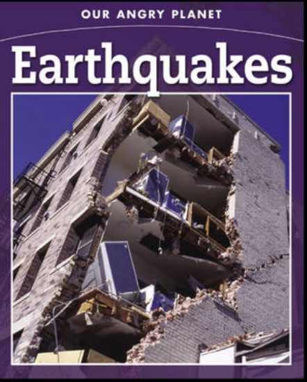 Picture of Our Angry Planet: Earthquakes