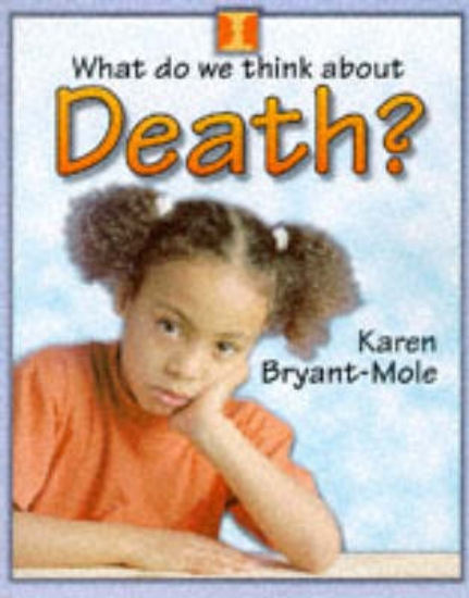 Picture of What Do We Think About: Death?