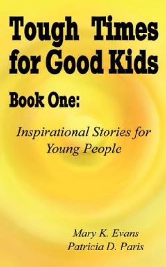 Picture of Tough Times for Good Kids: Bk. 1