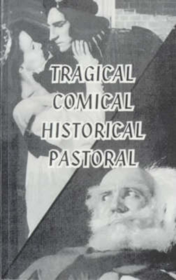 Picture of Tragical, Comical, Historical, Pastoral