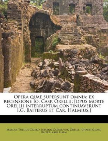 Picture of Opera Quae Supersunt Omnia; Ex Recensione IO. Casp