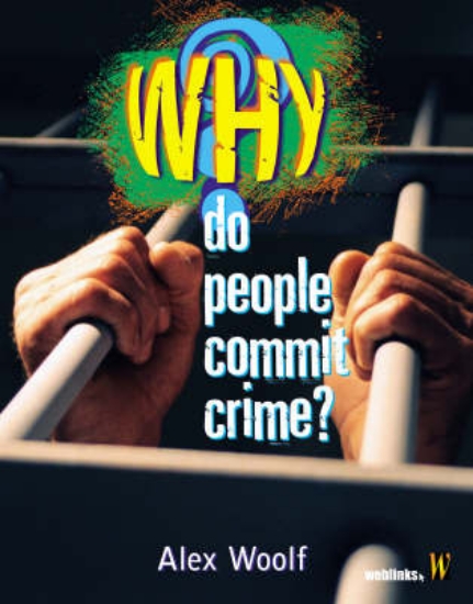 Picture of Why?: Do People Commit Crime?